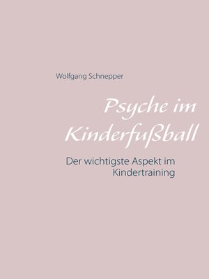 cover image of Psyche im Kinderfußball